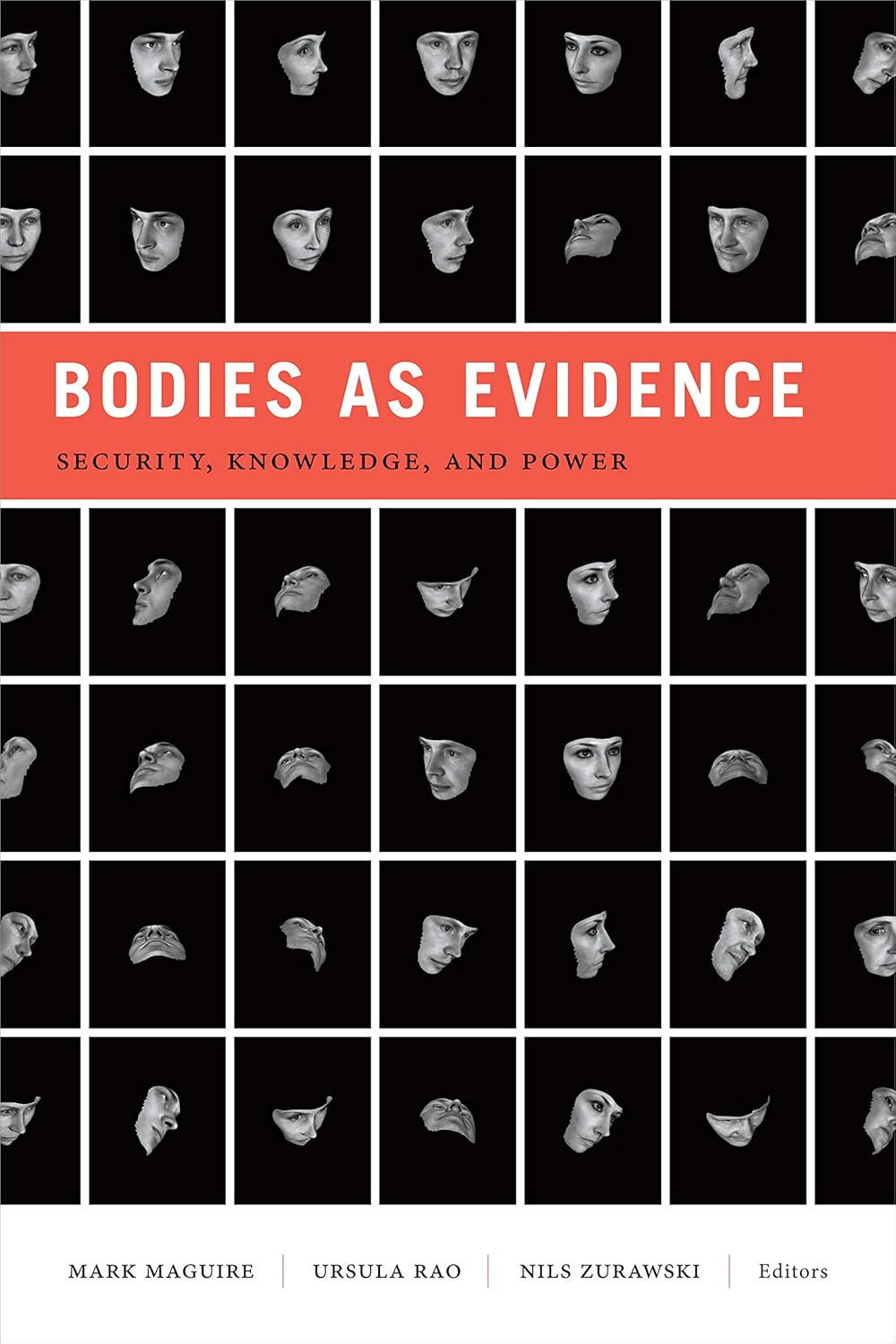 Bodies as Evidence: Security, Knowledge, and Power Explored