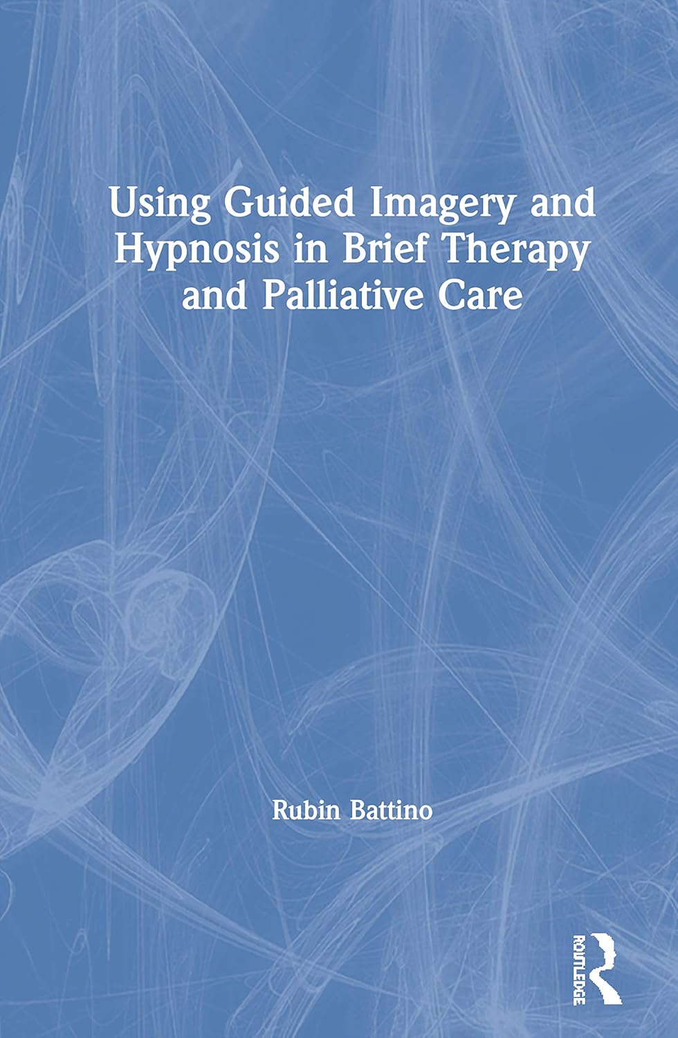 Using Guided Imagery and Hypnosis for Therapy and Palliative Care