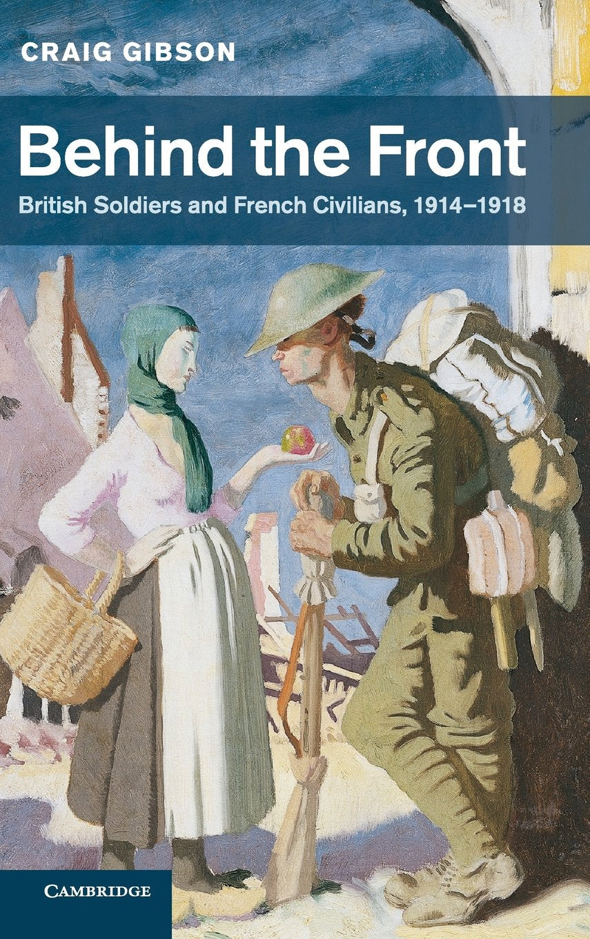 British Soldiers and French Civilians, 1914-1918 Insights