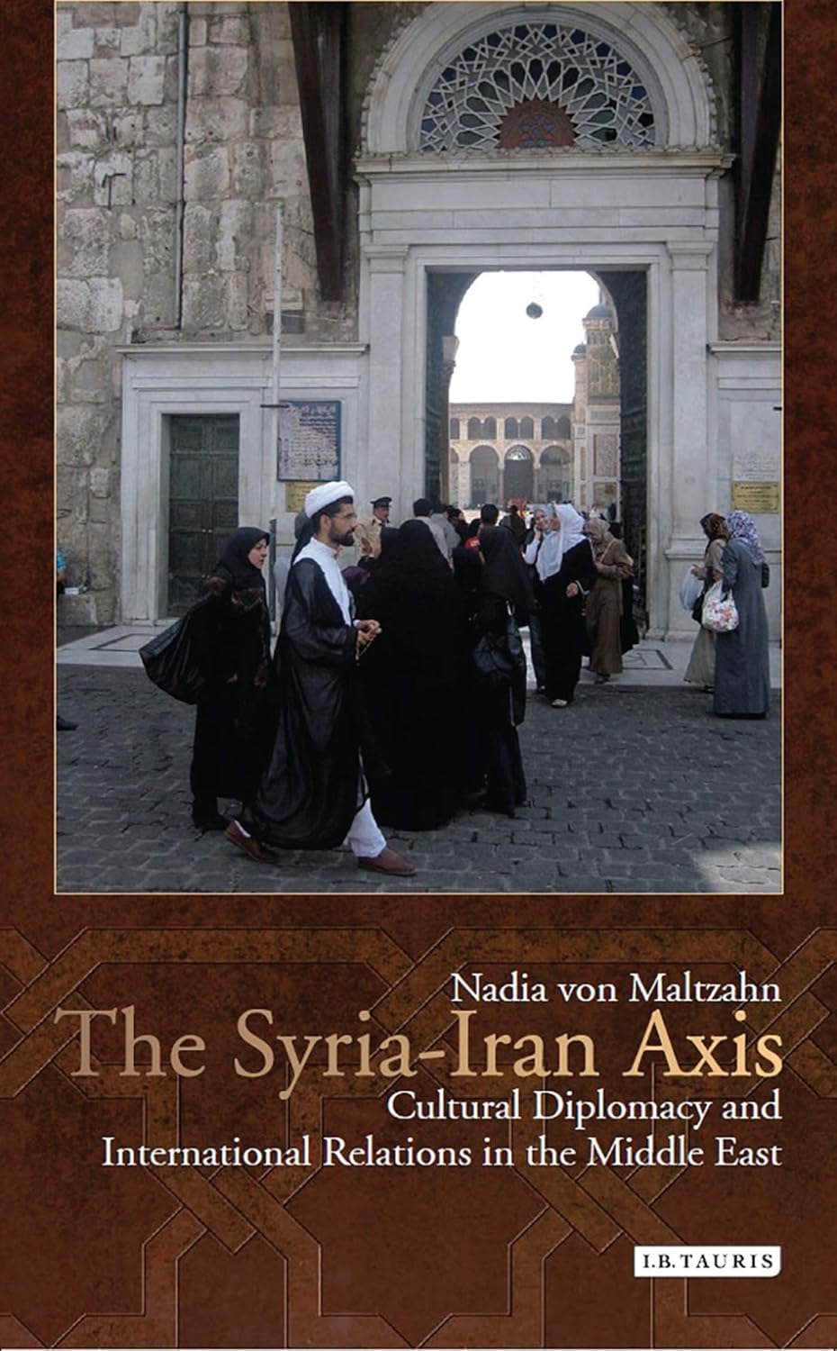 The Syria-Iran Axis: Cultural Diplomacy in Middle East Relations