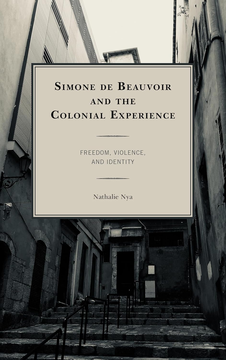Simone de Beauvoir and the Colonial Experience: A Deep Dive