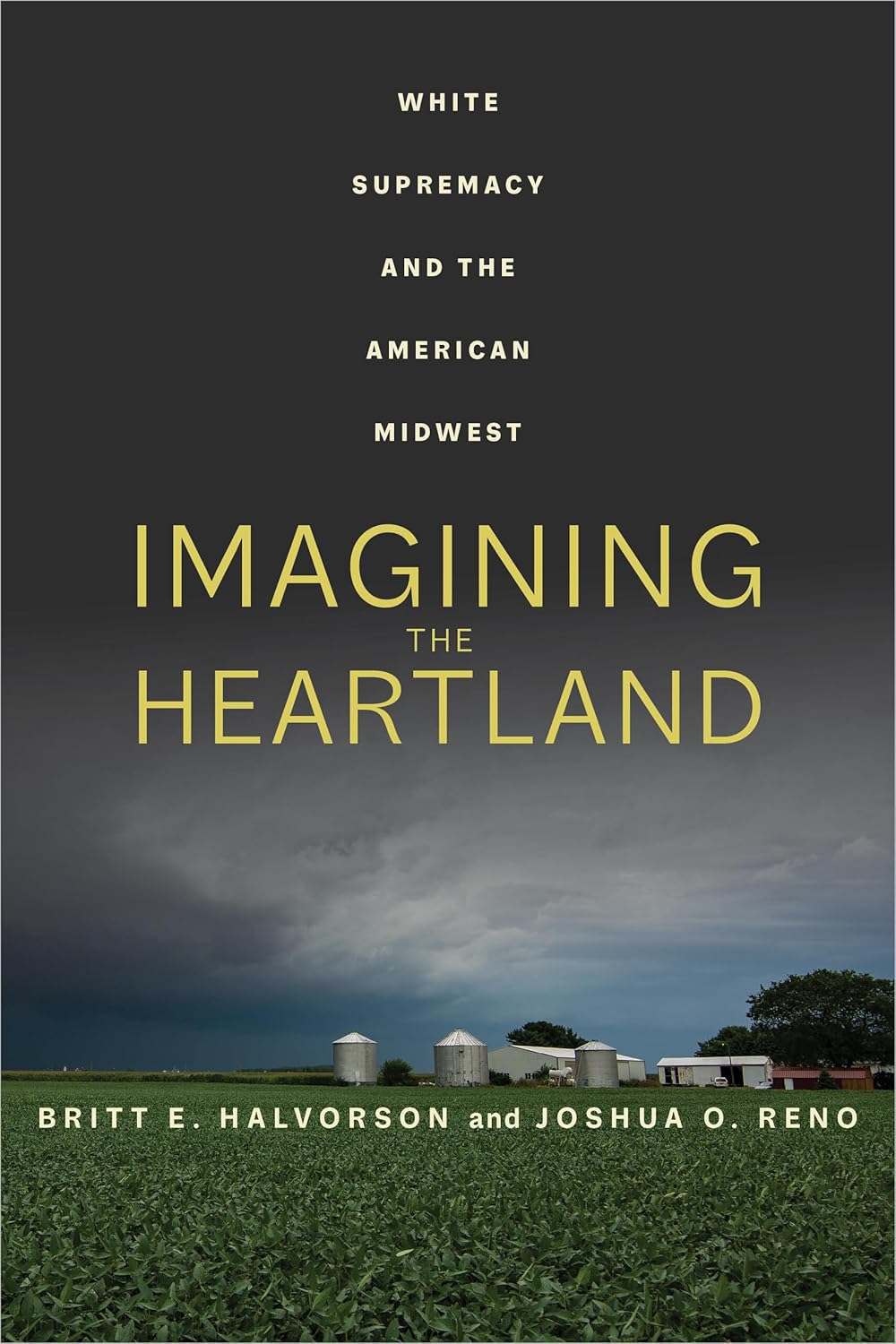 Imagining the Heartland: White Supremacy in the American Midwest