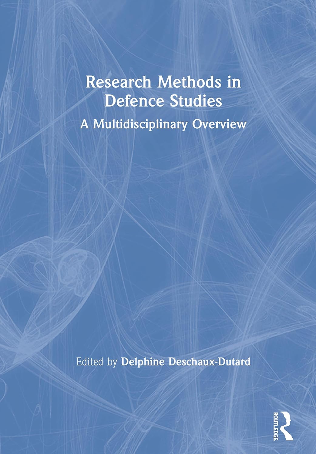 Research Methods in Defence Studies: A Comprehensive Overview