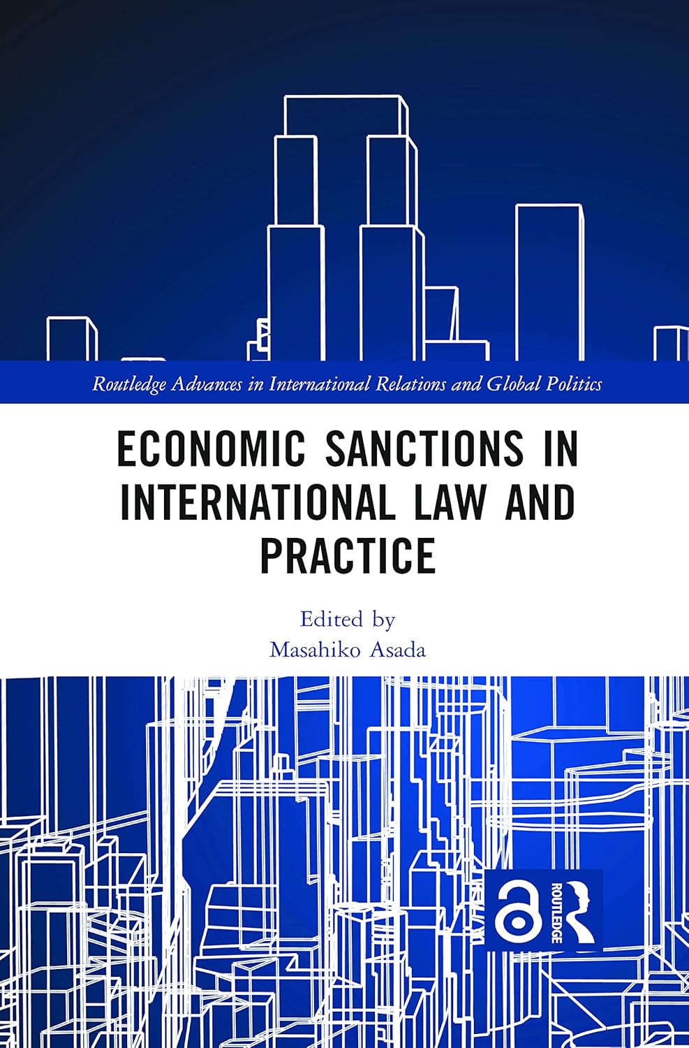Economic Sanctions in International Law and Practice Review