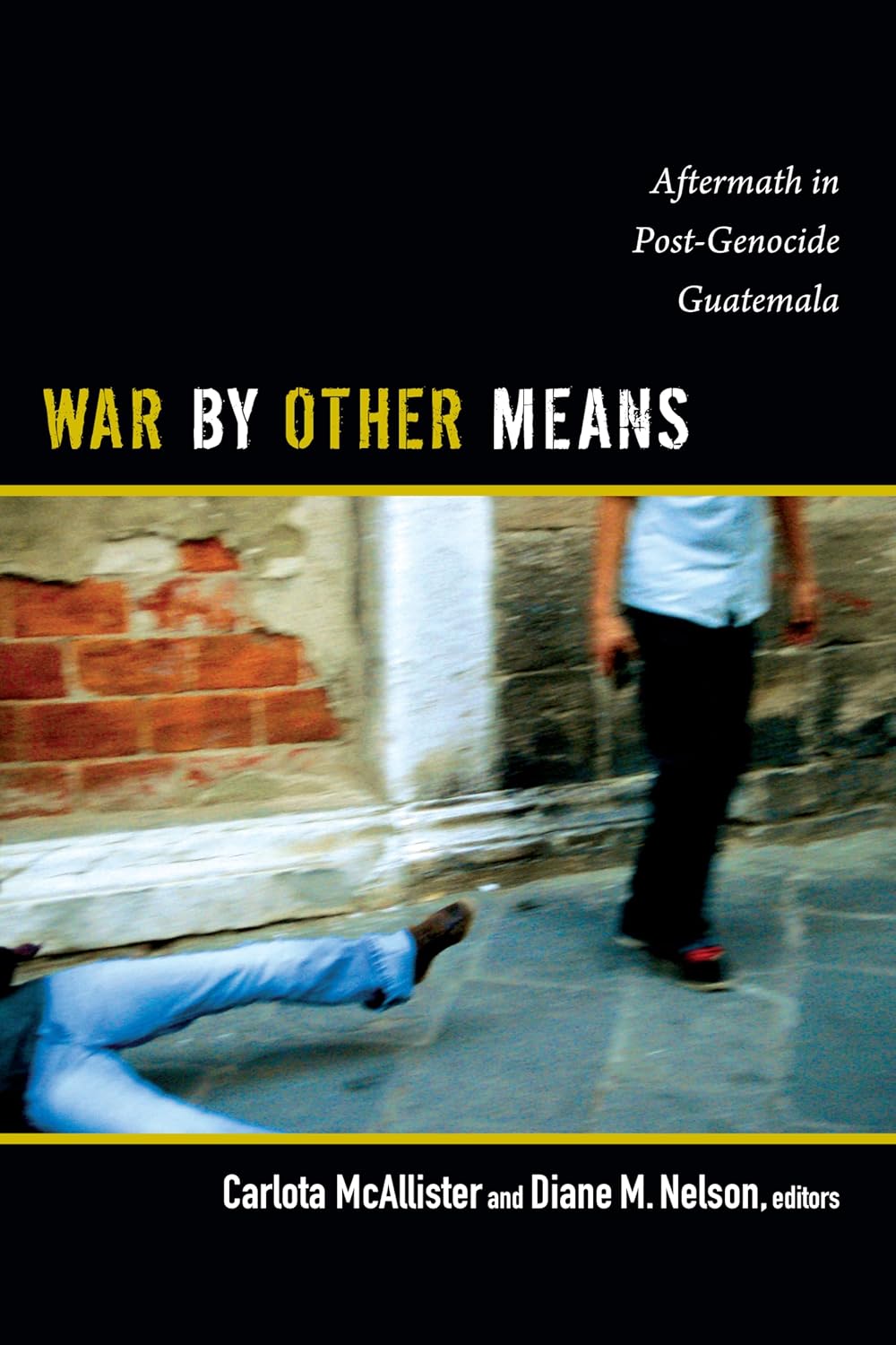 War by Other Means: Aftermath in Post-Genocide Guatemala Review