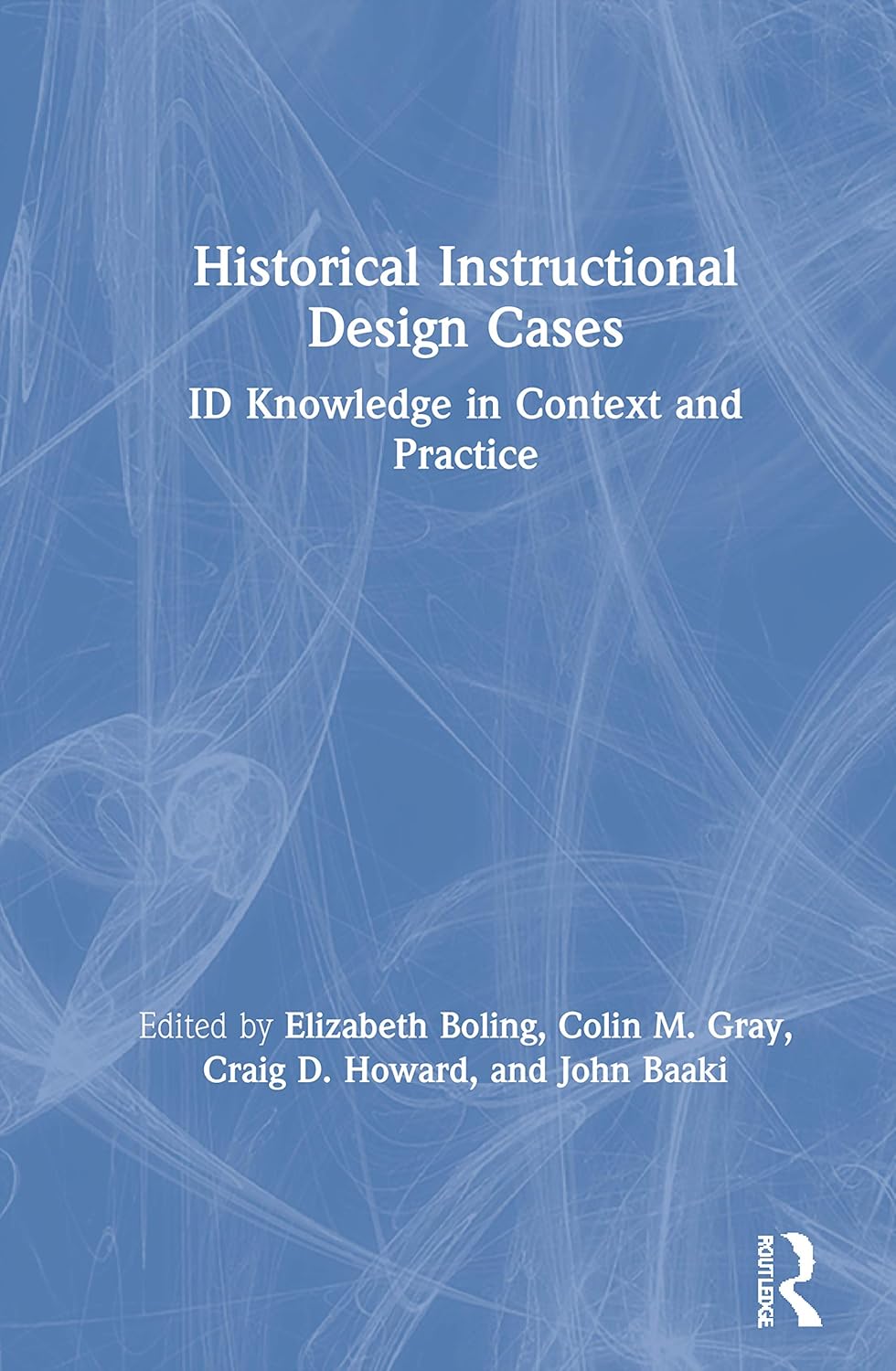 Historical Instructional Design Cases: A Comprehensive Guide