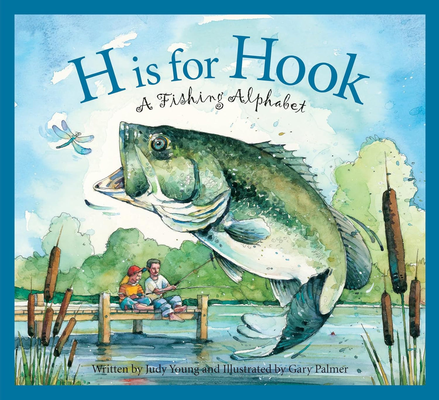 H Is for Hook: Fishing Fun (Sports Alphabet)