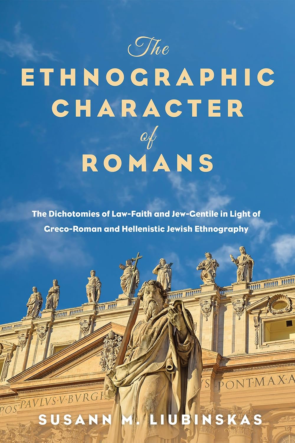 The Ethnographic Character of Romans: Law-Faith and Jew-Gentile