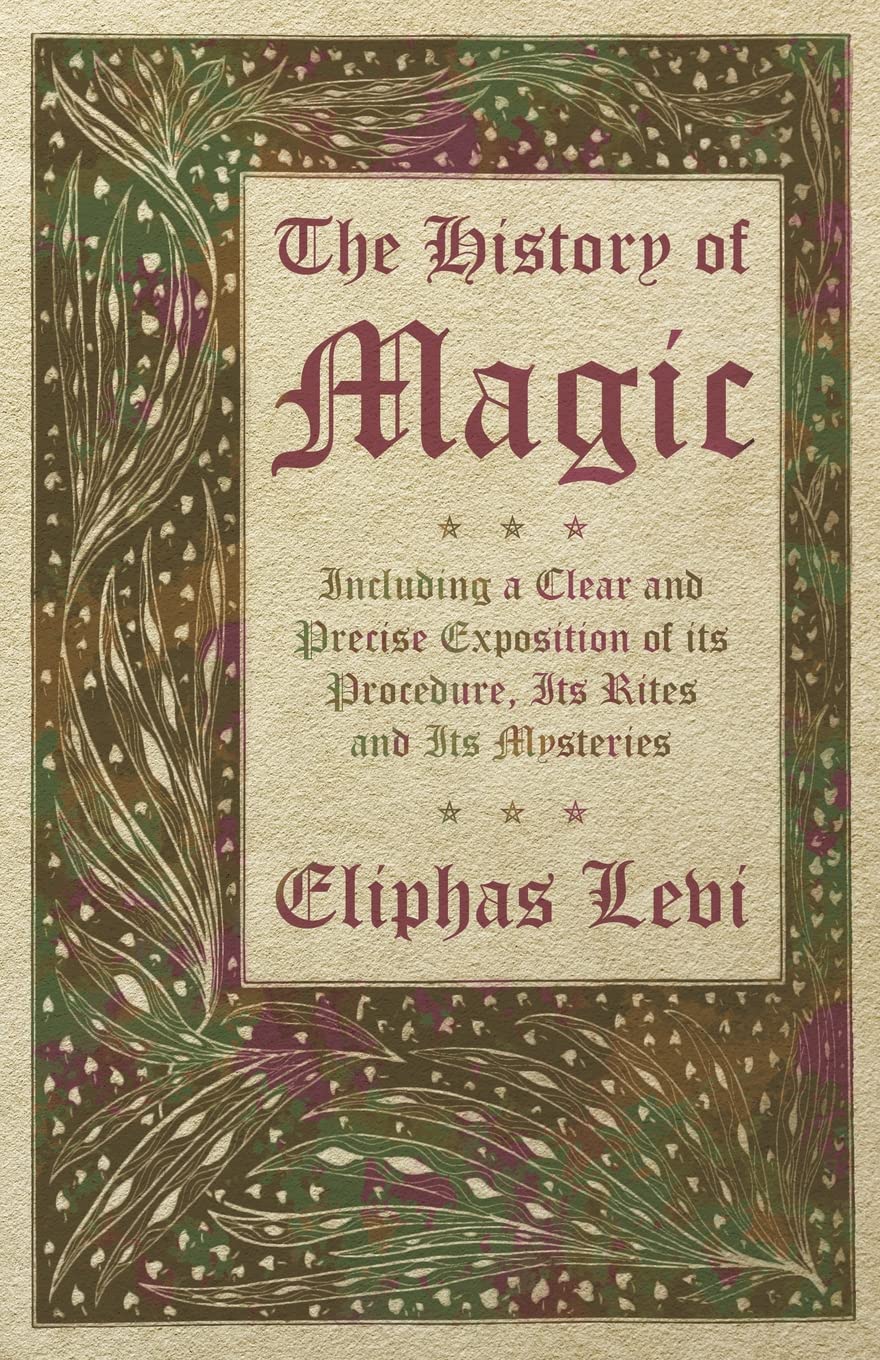 The History of Magic - A Comprehensive Guide to Its Mysteries