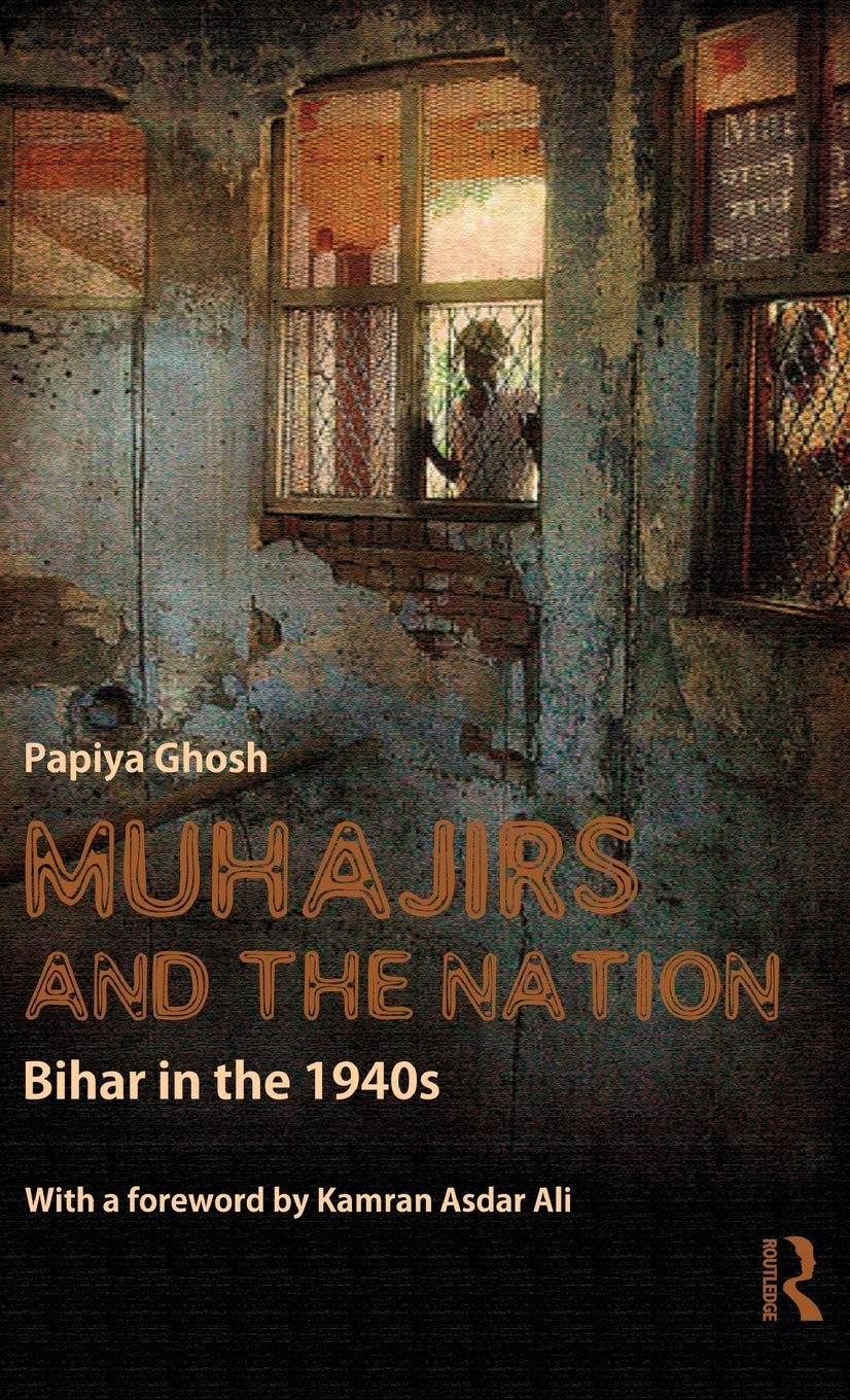 Muhajirs and the Nation: Bihar in the 1940s - A Deep Dive