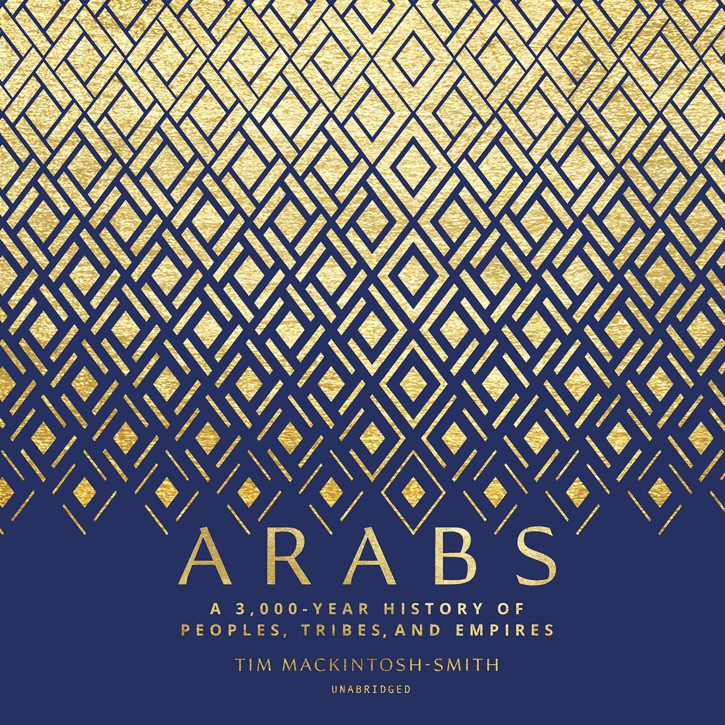 Arabs: A 3,000-Year History of Peoples, Tribes, and Empires Review