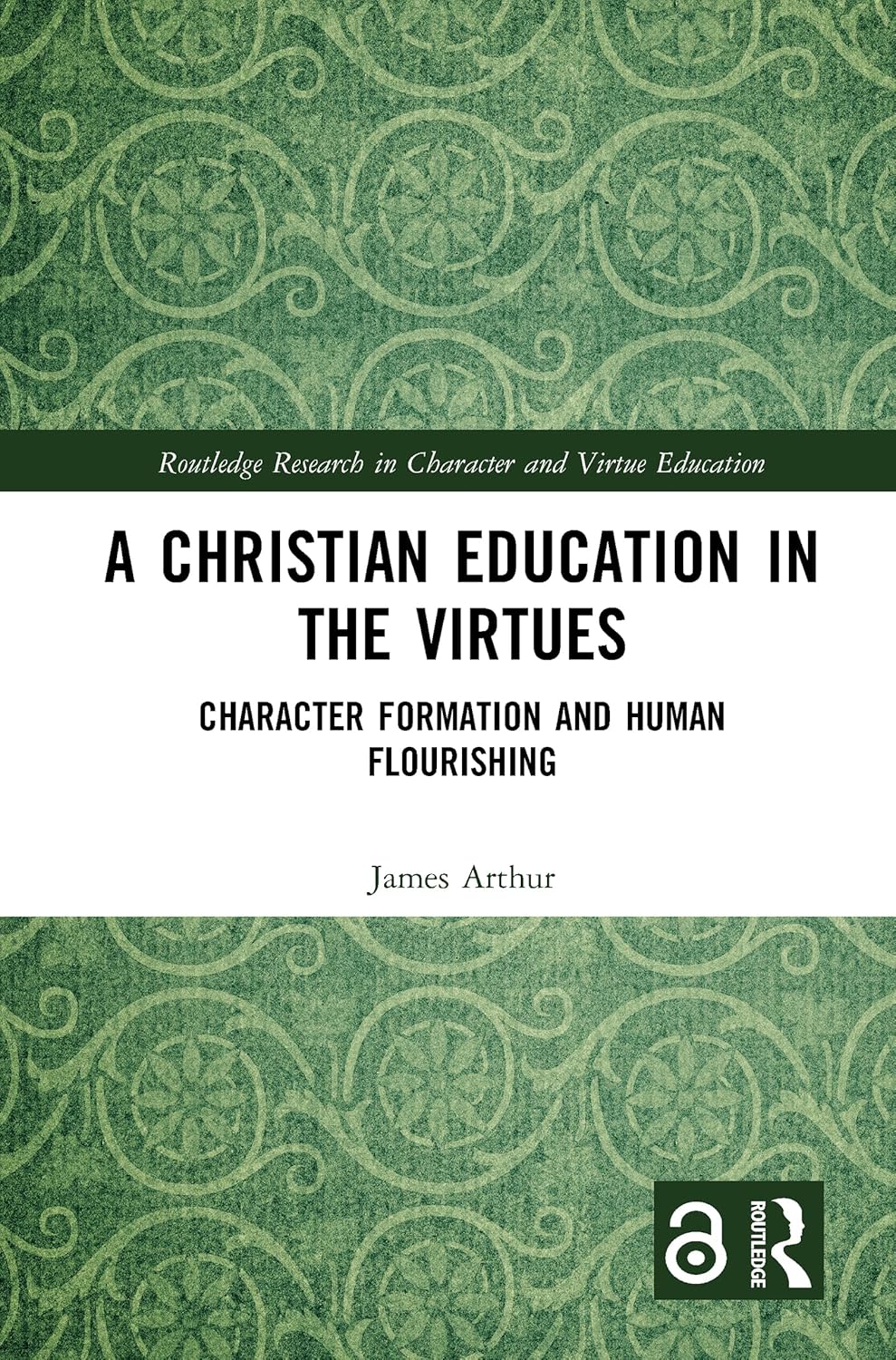 A Christian Education in the Virtues: Character and Virtue Insights