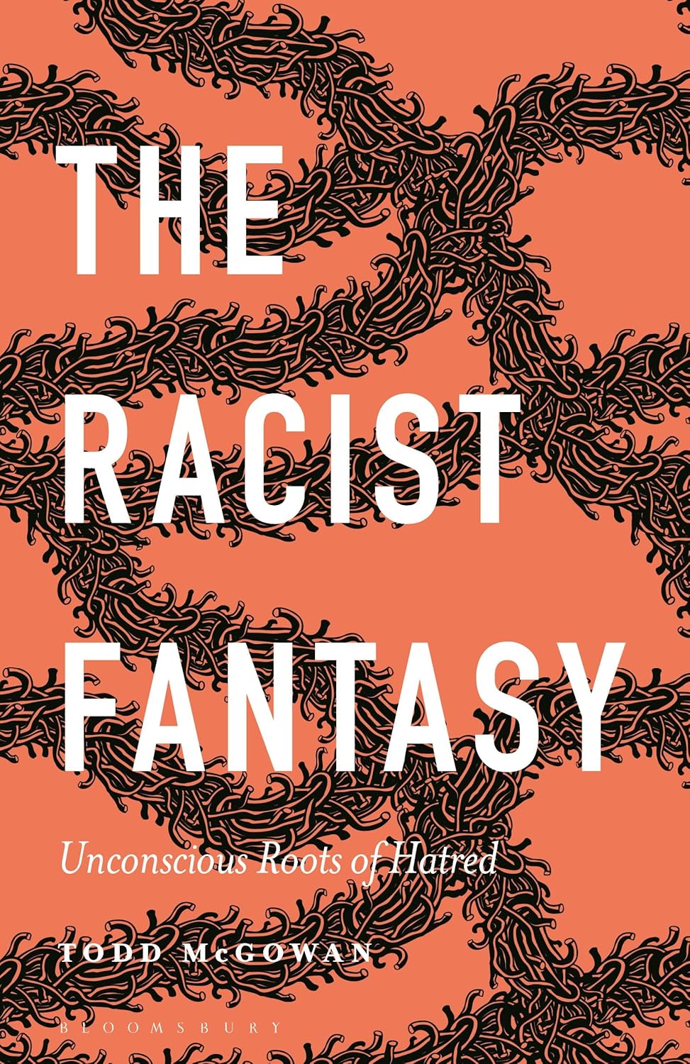 Racist Fantasy: Unconscious Roots of Hatred Explored in Depth