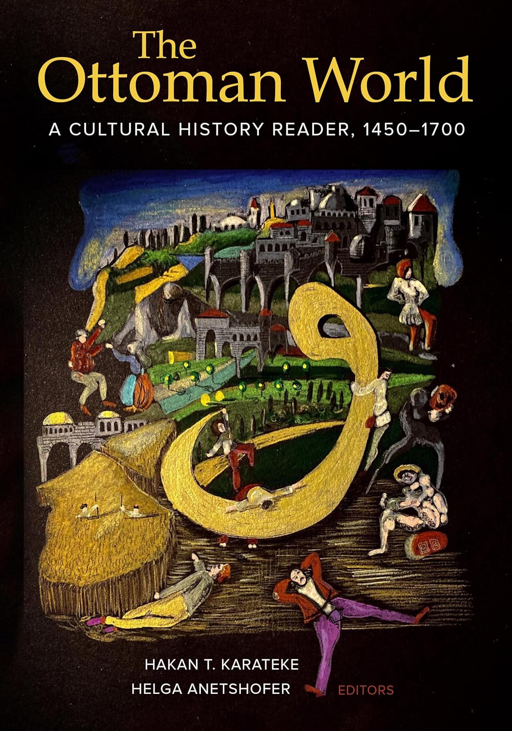 Ottoman World Cultural History Reader 1450-1700 Review