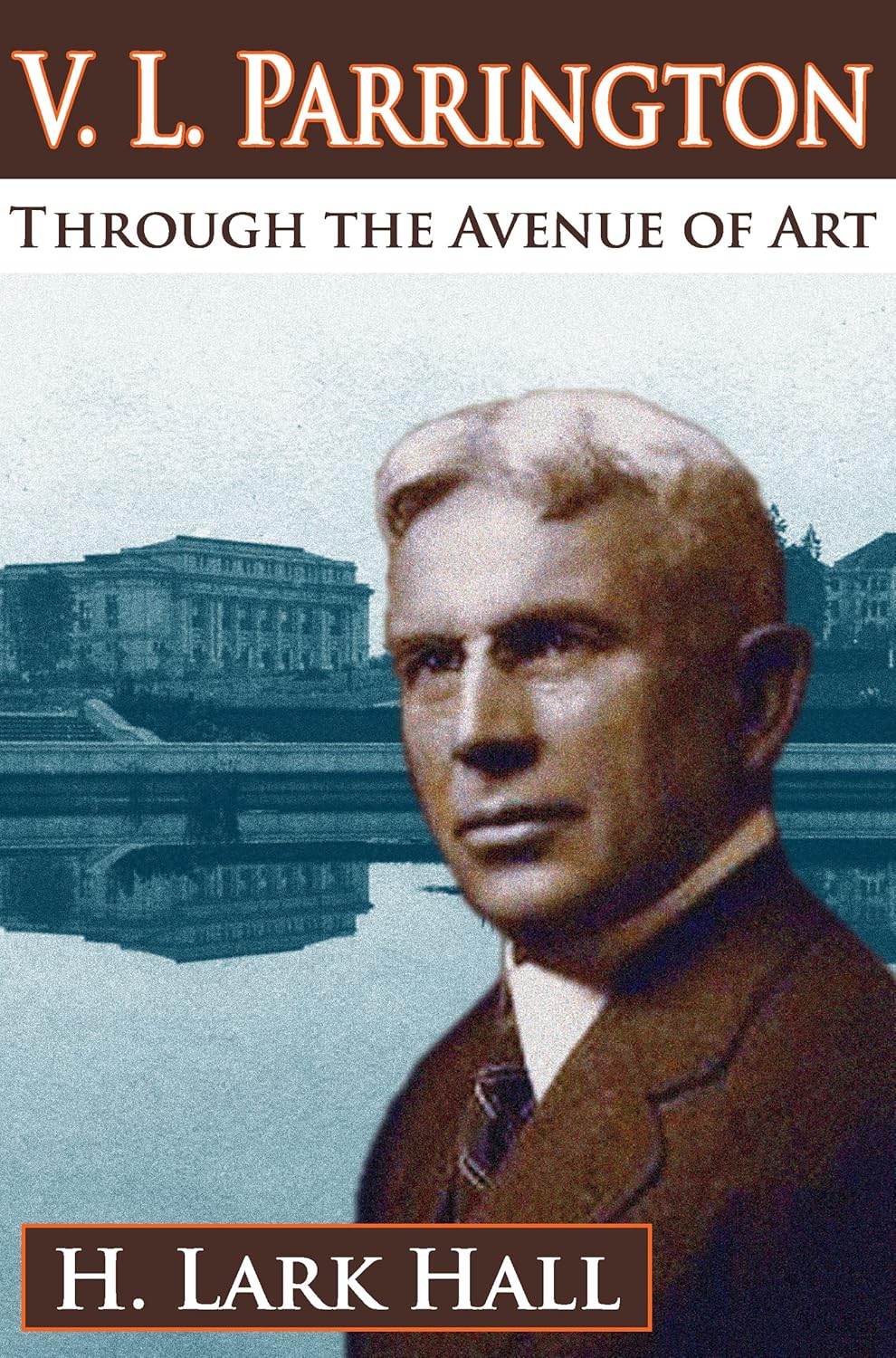 V. L. Parrington: Through the Avenue of Art - A Deep Dive