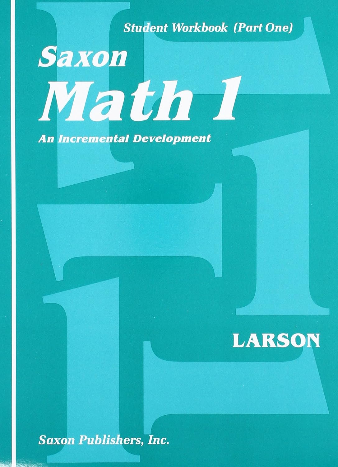 Saxon Math 1: An Incremental Development for Young Learners