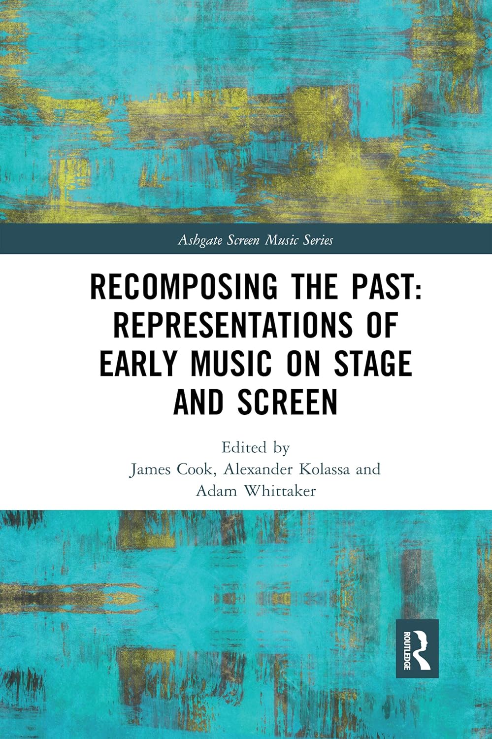 Recomposing the Past: Early Music Representations on Stage