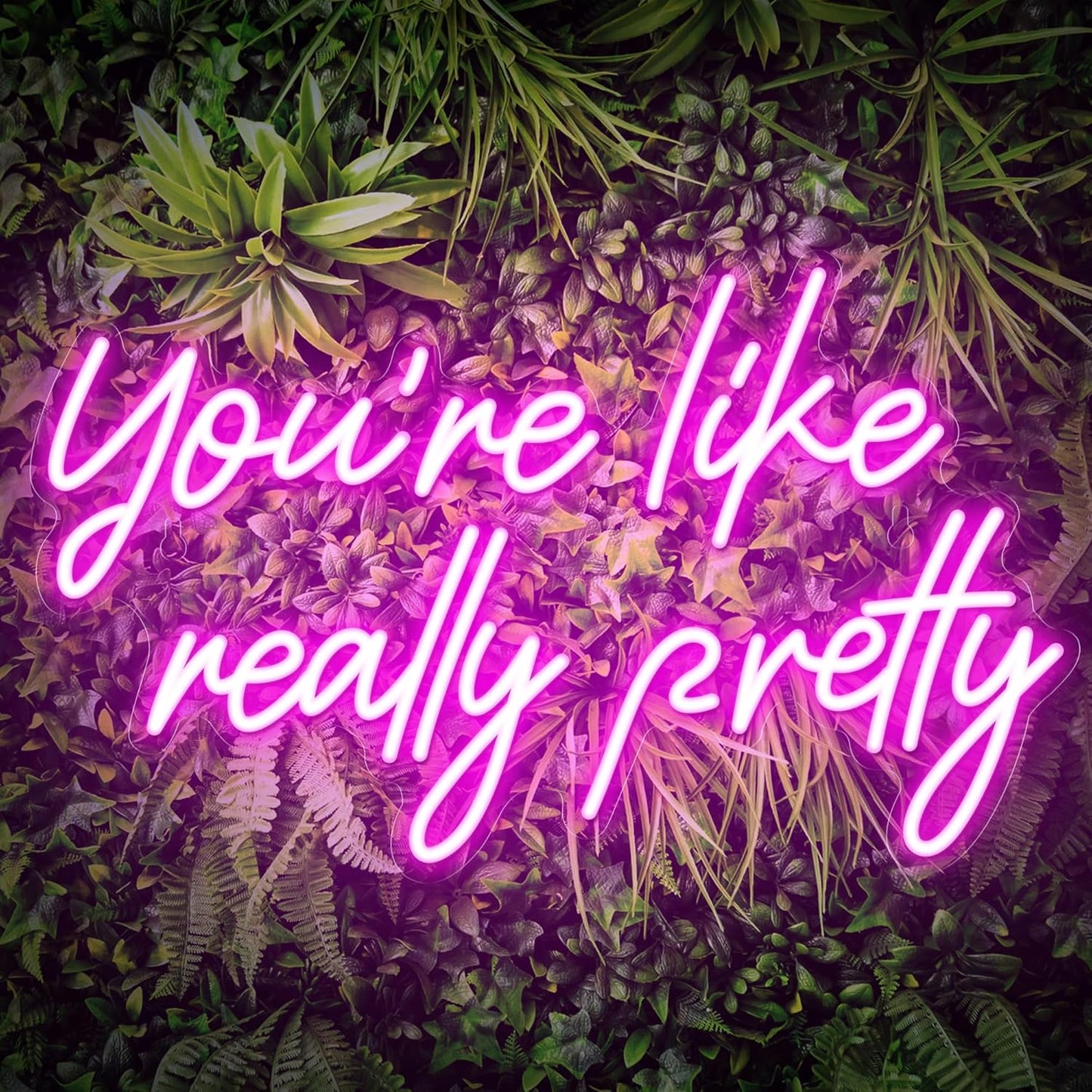 You're Like Really Pretty Neon Sign for Glamorous Wall Decor