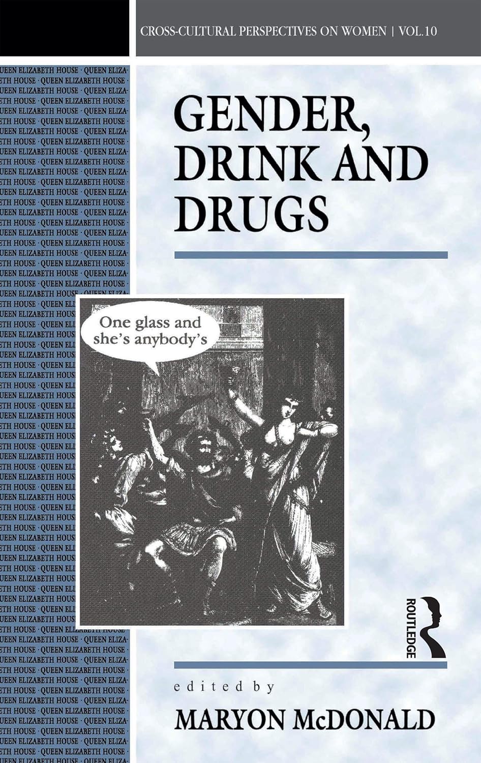 Gender, Drink and Drugs: Cross-Cultural Perspectives on Women
