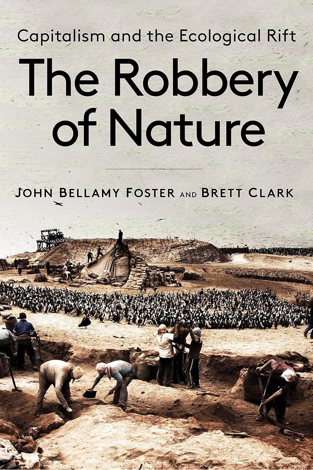 The Robbery of Nature: Capitalism and the Ecological Rift Review