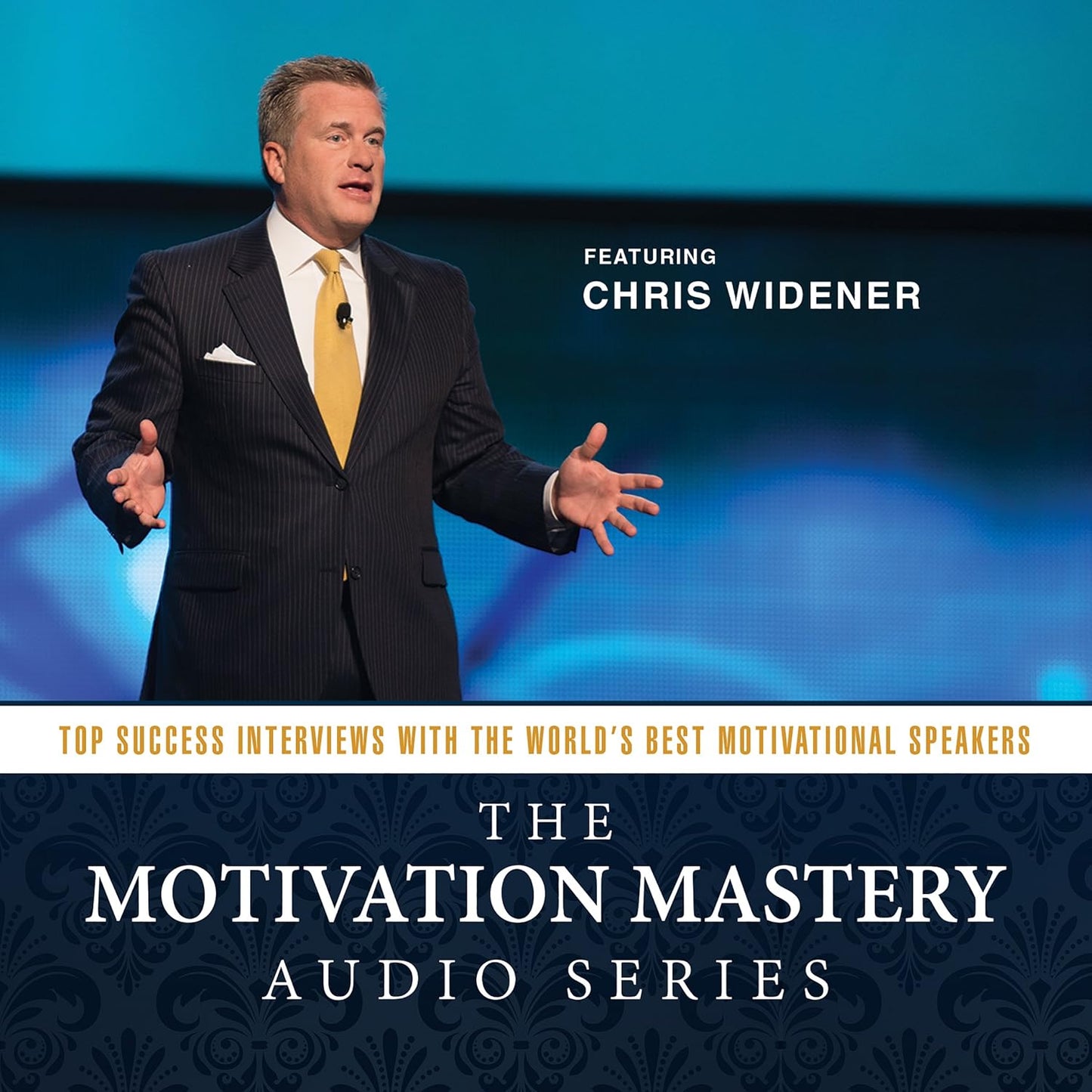The Motivation Mastery Audio Series: Success Interviews Unleashed