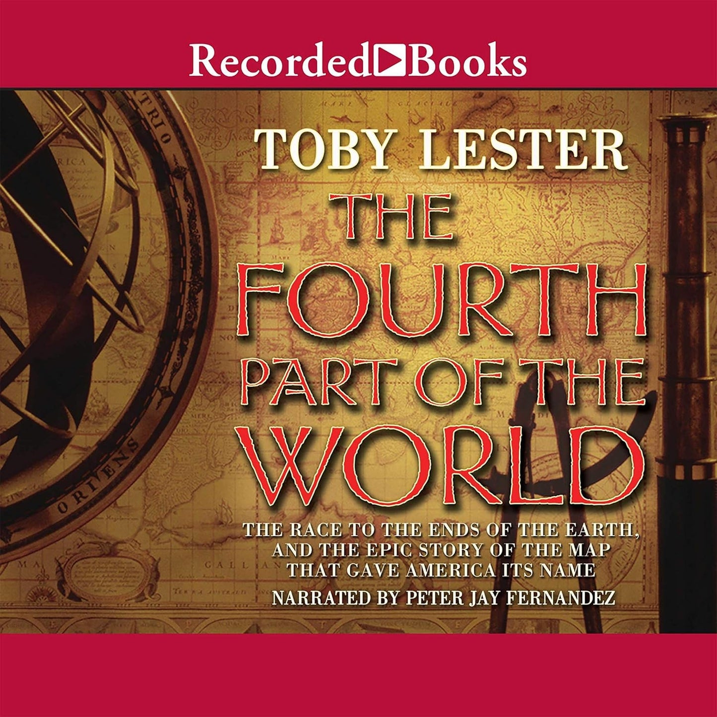 The Fourth Part of the World: Epic Story of America's Map