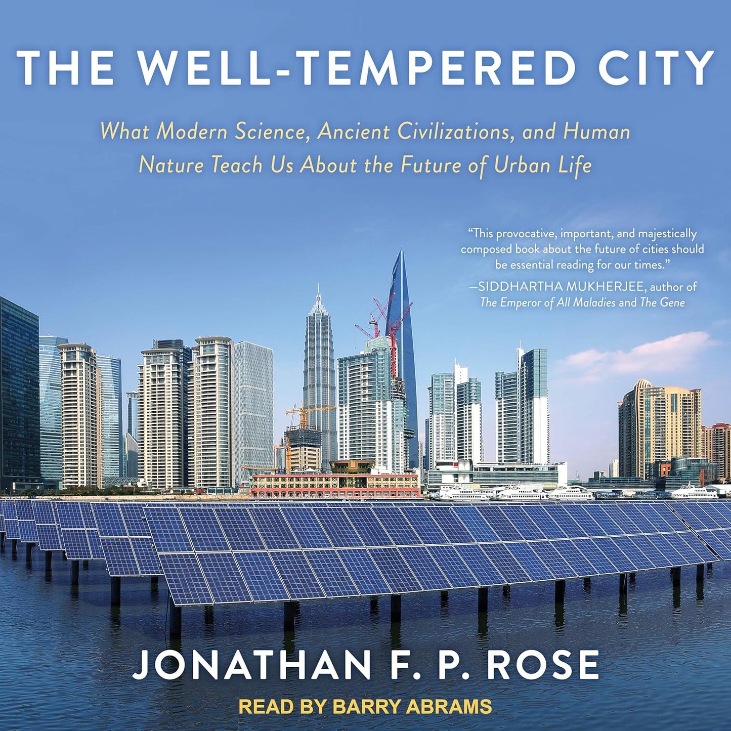 The Well-Tempered City: Insights on Urban Life and Future Planning
