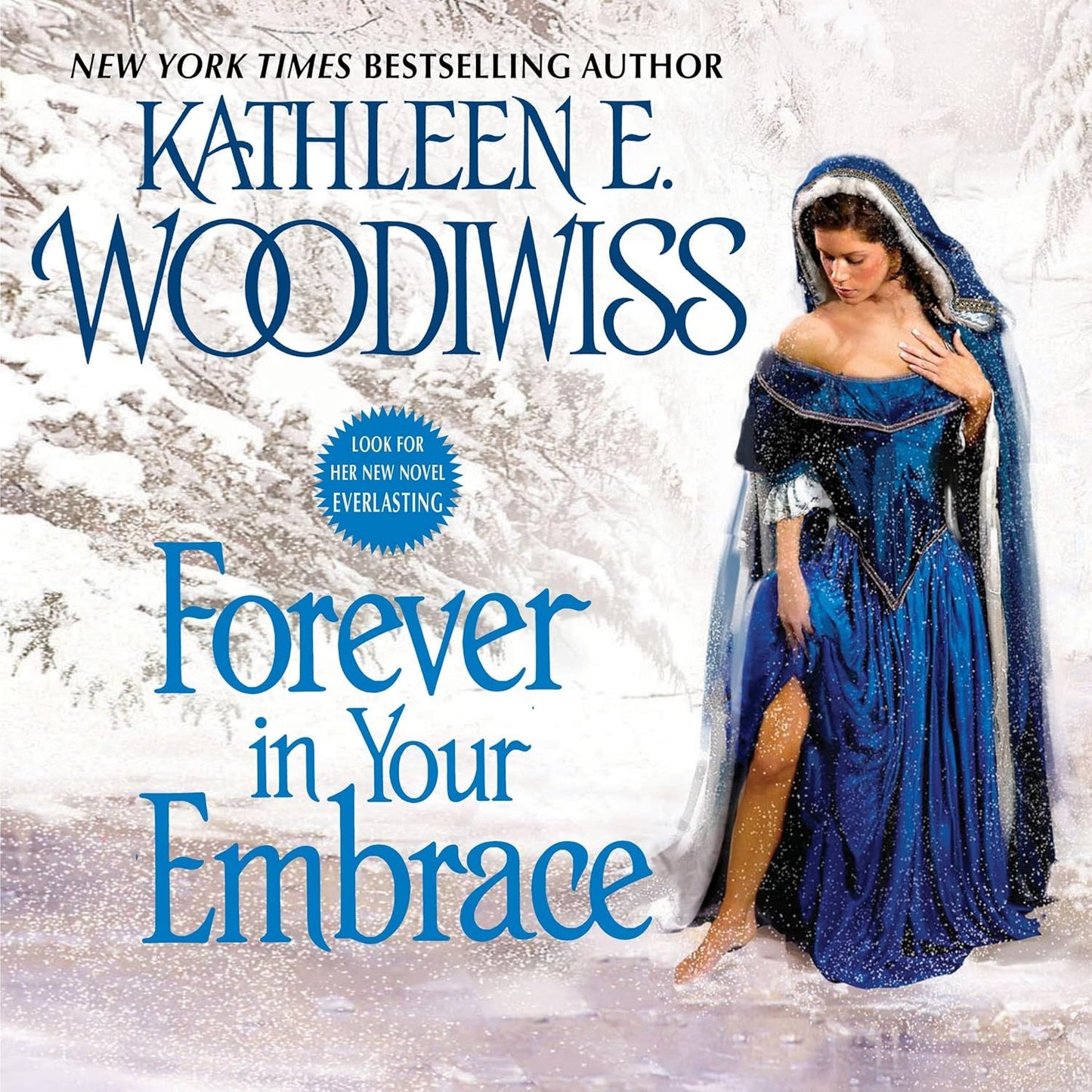 Forever in Your Embrace by Kathleen E. Woodiwiss - A Timeless Romance