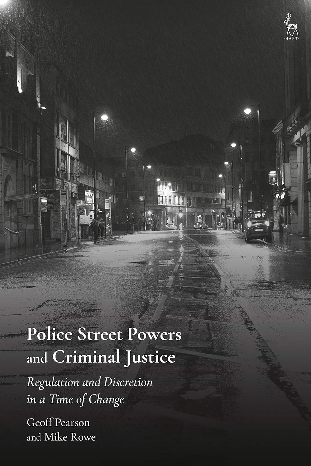 Police Street Powers and Criminal Justice: Regulation and Discretion