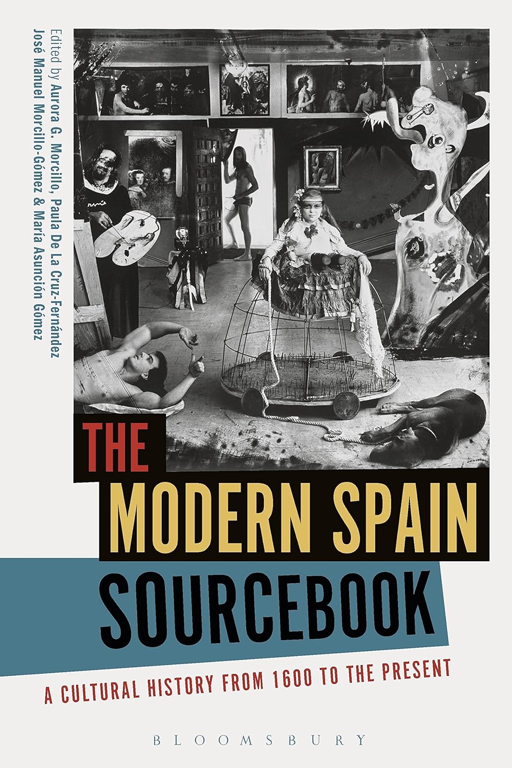 The Modern Spain Sourcebook: A Cultural History from 1600