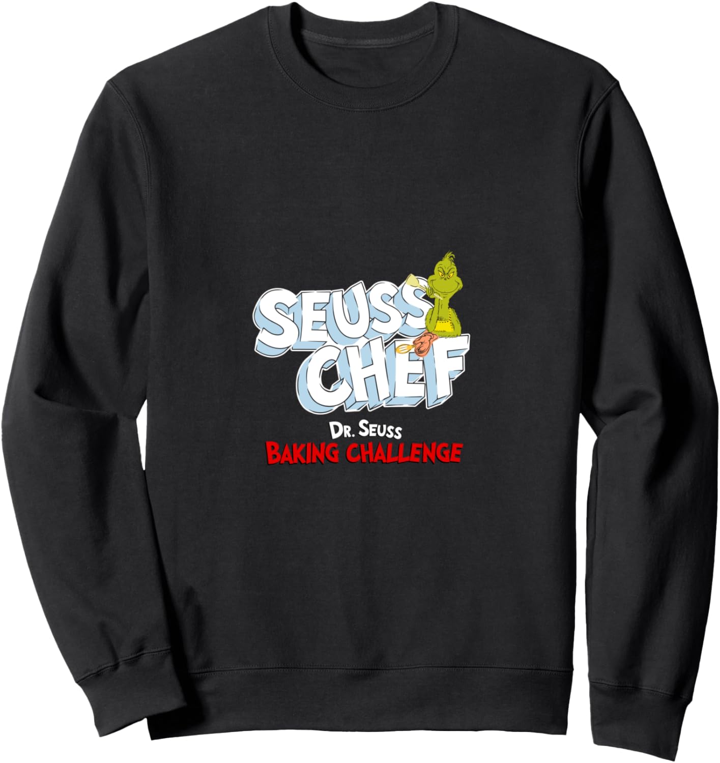 Grinch Sweatshirt: Dr. Seuss Baking Fun