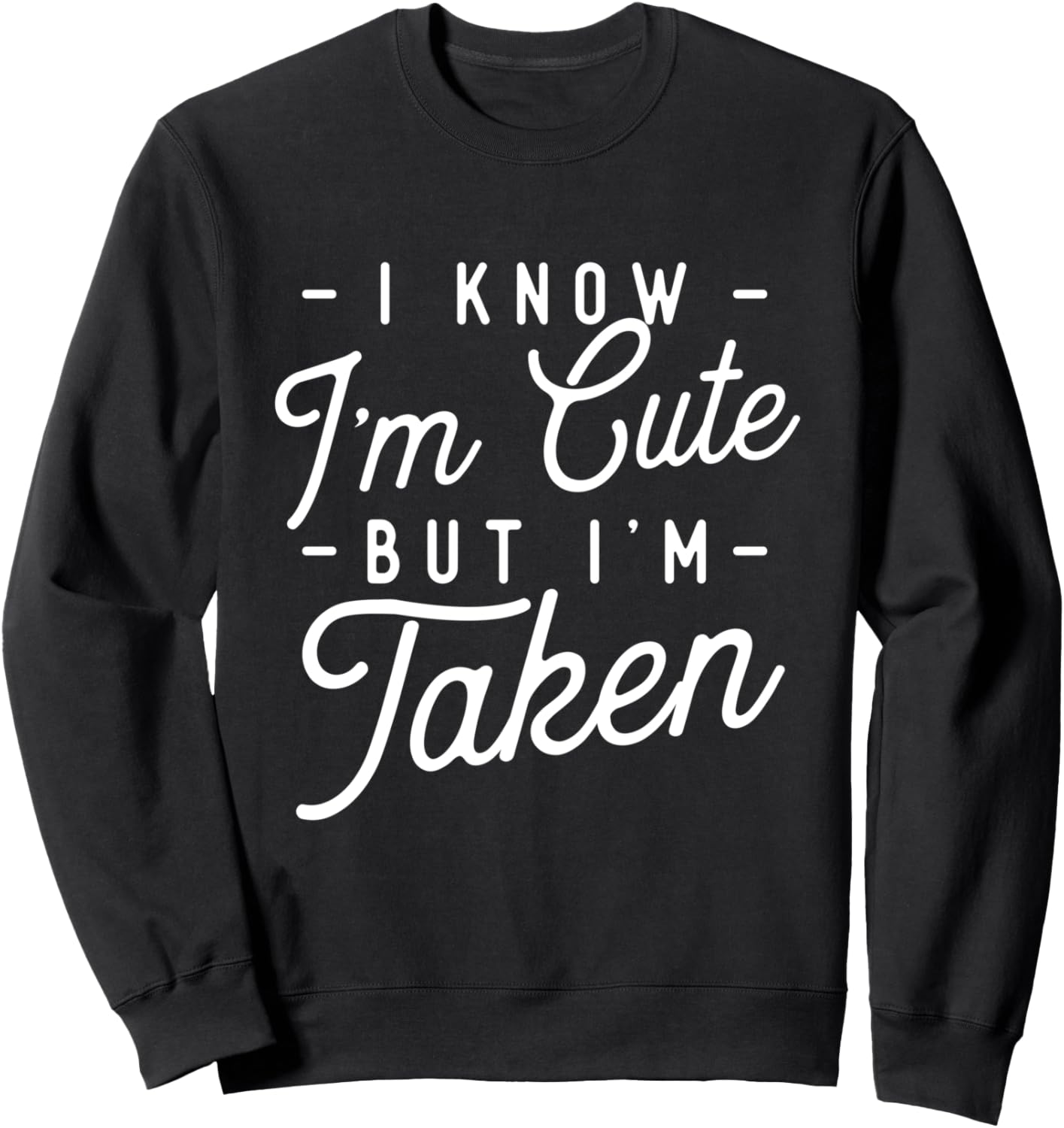 Cute & Taken Valentines Sweatshirt Set