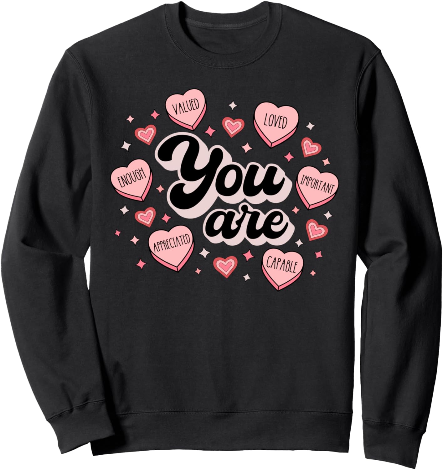 You Are Enough Retro Candy Heart Sweatshirt
