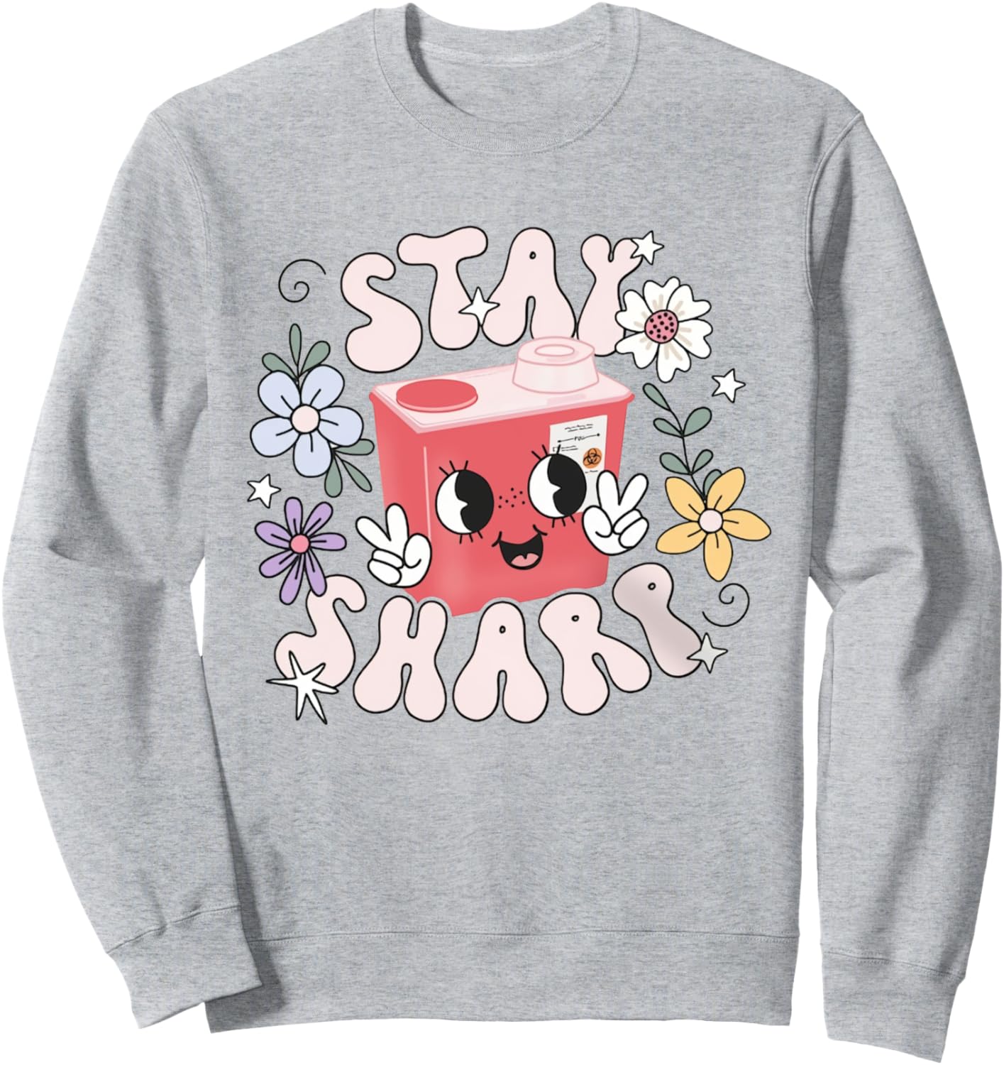 Stay Sharp Nurse: Funny Phlebotomist Sweatshirt