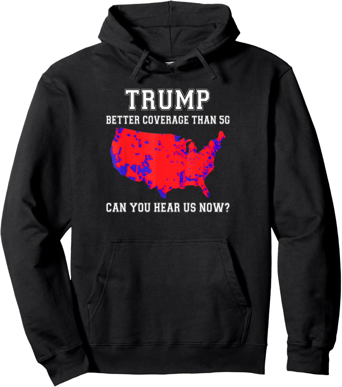 5G-Beating Trump Coverage Hoodie!