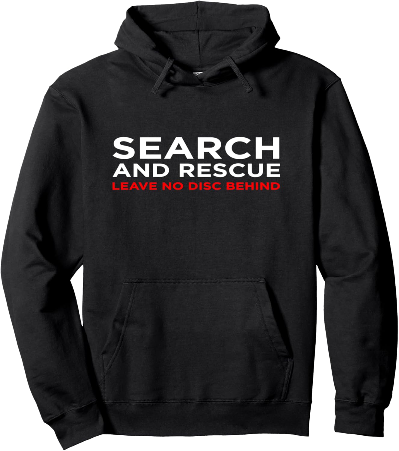 Disc Golf Leave No Disc Behind Hoodie