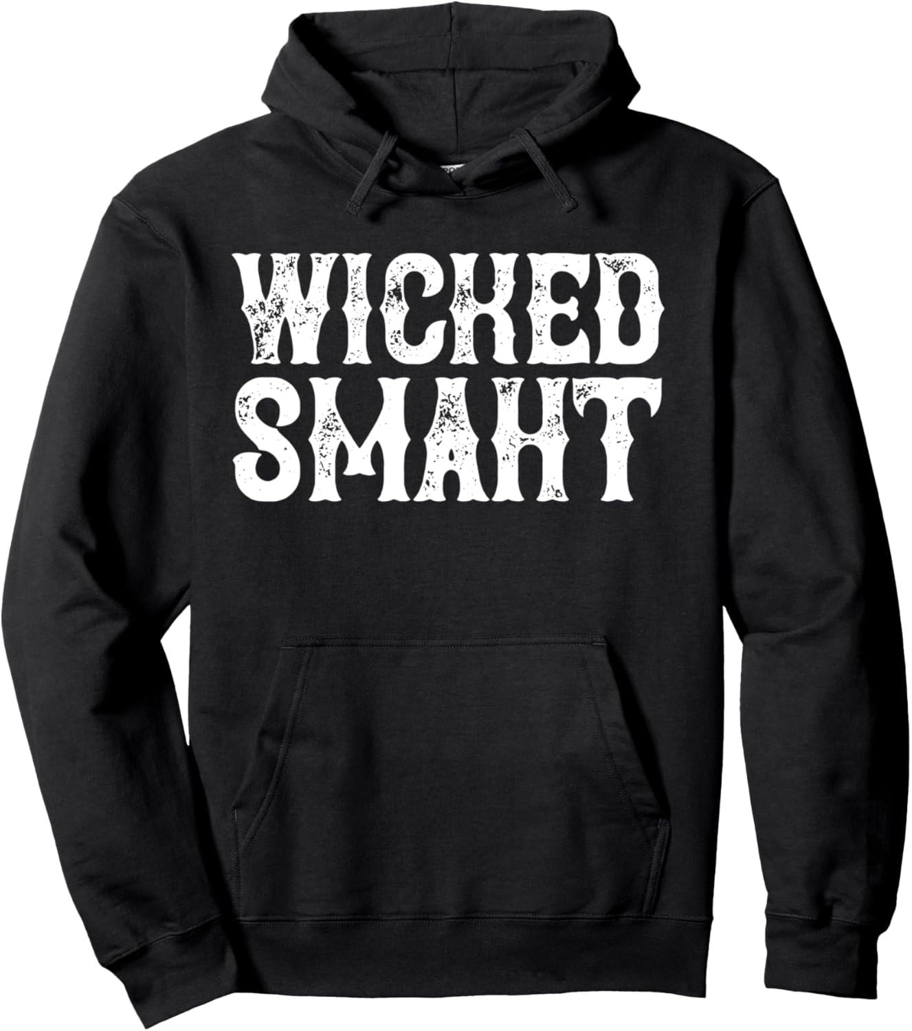 Wicked Smaht Boston Quote Hoodie - Smart & Funny!