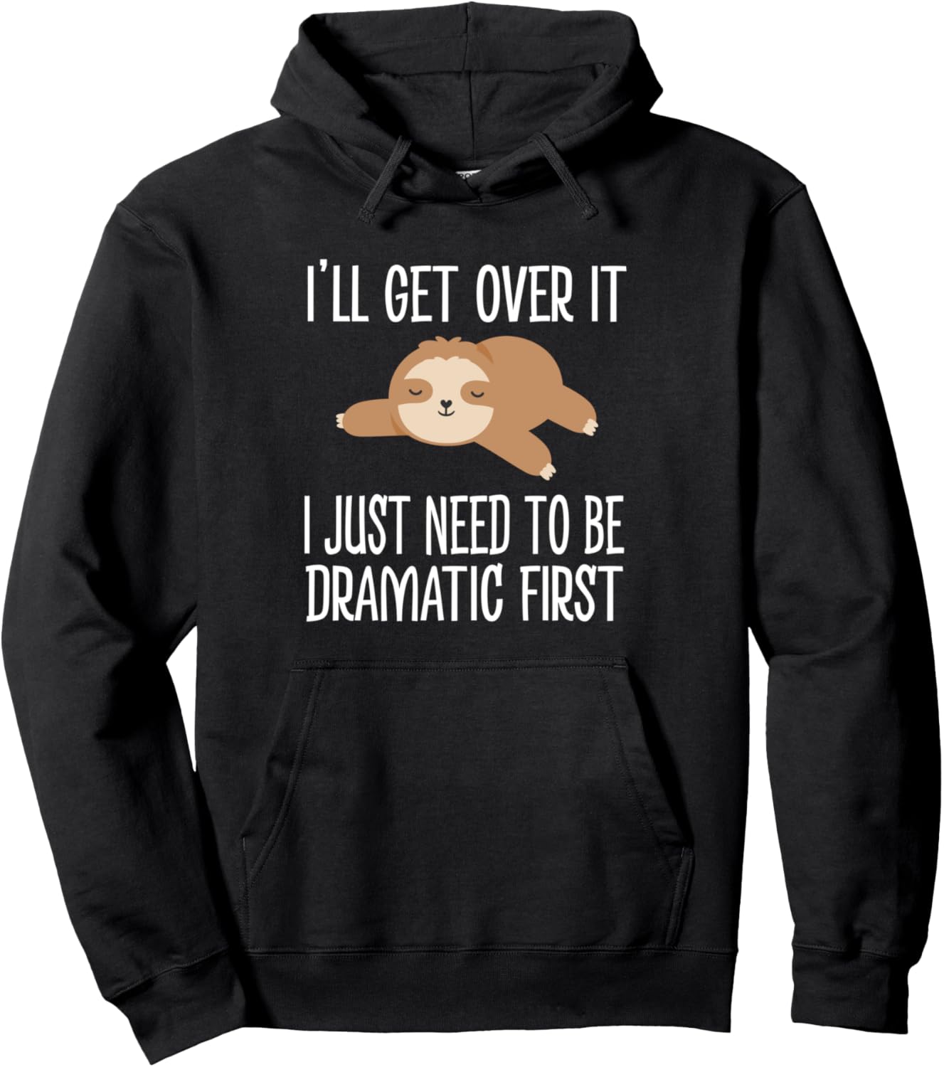 Dramatic Sloth Pullover Hoodie