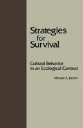 Strategies for Survival: Cultural Behavior in an Ecological Context