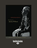 Unspeakable: The Story of Junius Wilson - A Compassionate Biography
