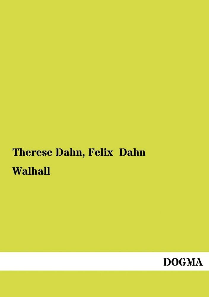 Walhall: Germanische Goetter- und Heldensagen by Felix Dahn Review