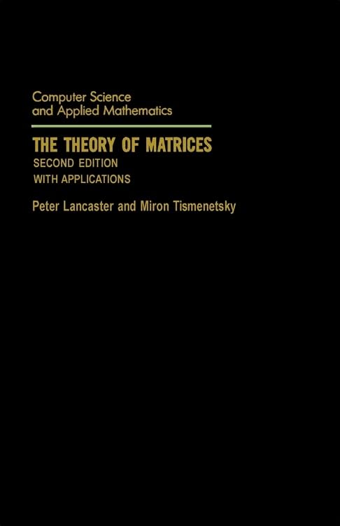The Theory of Matrices Second Edition with Applications Review