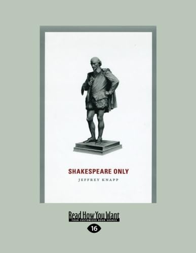 Shakespeare Only by Jeffrey Knapp - A Unique Literary Experience