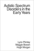 Autistic Spectrum Disorders in the Early Years - Practical