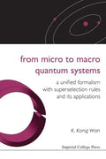 From Micro To Macro Quantum Systems: A Unified Formalism