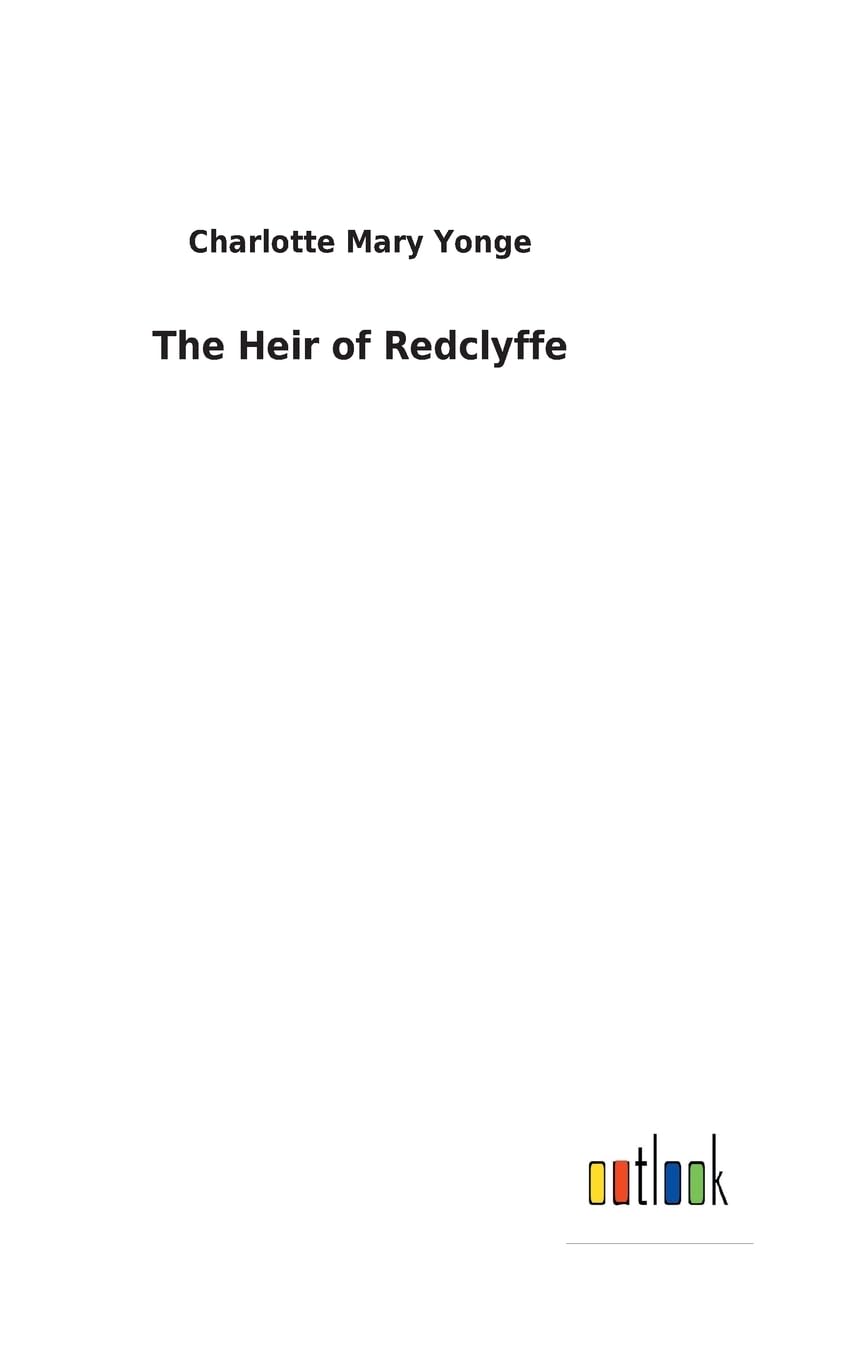 The Heir of Redclyffe by Charlotte Mary Yonge - A Timeless Classic