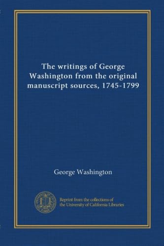 The Writings of George Washington from Original Manuscript Sources
