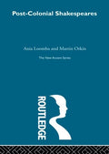 Post-Colonial Shakespeares - Essential Essay Collection for Scholars