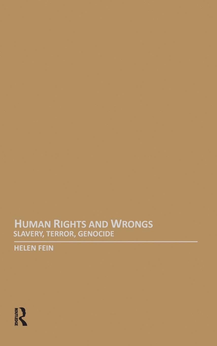 Human Rights and Wrongs: Slavery, Terror, Genocide Review