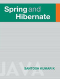 Spring and Hibernate - Practical Java Framework Guide